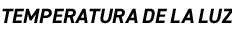 TEMPERATURA DE LA LUZ