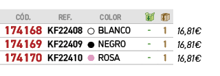 ﻿C D.,﻿REF.,﻿,﻿COLOR,￼,￼,﻿PVO,﻿﻿﻿174168﻿,﻿﻿KF22408﻿,﻿￼,﻿﻿BLANCO﻿,﻿ ﻿,﻿1﻿,﻿﻿16,81€﻿,﻿﻿﻿174169﻿,﻿﻿KF22409﻿,﻿￼,﻿﻿NEGRO﻿...