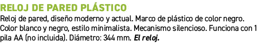 Reloj de pared pl stico﻿ ﻿Reloj de pared, dise o moderno y actual. Marco de pl stico de color negro. Color blanco y ...