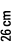 26 cm