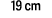 19 cm