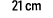 21 cm