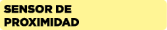 SENSOR DE PROXIMIDAD