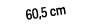 60,5 cm
