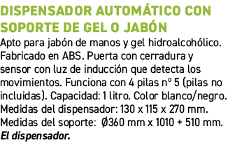DISPENSADOR AUTOM TICO CON SOPORTE DE GEL O JAB N﻿ ﻿Apto para jab n de manos y gel hidroalcoh lico. Fabricado en ABS...