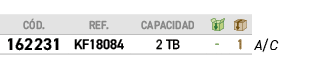 ﻿C D.,﻿REF.,CAPACIDAD,￼,￼,﻿PVO,﻿﻿﻿162231﻿,﻿﻿KF18084﻿,﻿2 TB﻿,﻿ ﻿,﻿1﻿,﻿﻿A/C﻿