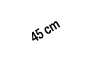 45 cm