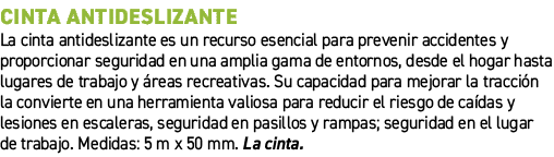 Cinta antideslizante﻿ ﻿La cinta antideslizante es un recurso esencial para prevenir accidentes y proporcionar seguri...