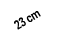 23 cm