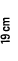 19 cm