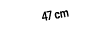 47 cm