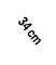 34 cm