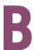 B