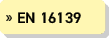 » EN 16139