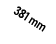 381 mm