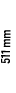 511 mm
