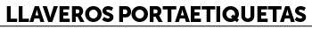 Llaveros portaetiquetas﻿