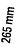 265 mm