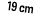19 cm