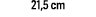 21,5 cm