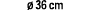  36 cm