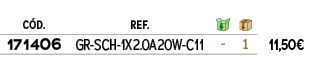 ﻿C D.,﻿REF.,￼,￼,﻿PVO,﻿﻿﻿171406﻿,﻿﻿GR SCH 1X2.0A20W C11﻿,﻿ ﻿,﻿1﻿,﻿﻿11,50€﻿