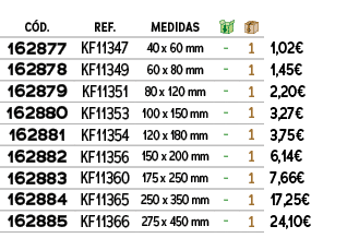 ﻿C D.,ref.,medidas,￼,￼,﻿PVO,﻿﻿﻿162877﻿,﻿﻿KF11347,﻿40 x 60 mm﻿,﻿ ﻿,﻿1﻿,﻿﻿1,02€﻿,﻿﻿﻿162878﻿,﻿﻿KF11349,﻿60 x 80 mm﻿,﻿ ﻿...