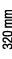 320 mm