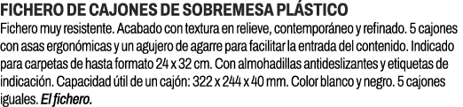 Fichero de cajones de sobremesa pl stico﻿ ﻿Fichero muy resistente. Acabado con textura en relieve, contempor neo y r...