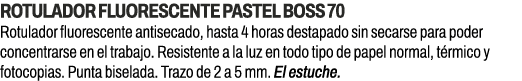 Rotulador fluorescente pastel Boss 70﻿ Rotulador fluorescente antisecado, hasta 4 horas destapado sin secarse para p...