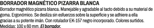 Borrador magn tico pizarra blanca﻿ ﻿Borrador magn tico pizarra blanca. Manejable y agradable al tacto debido a su ma...
