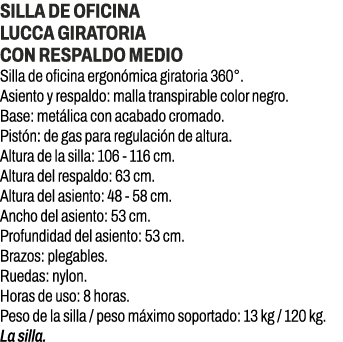 Silla de oficina Lucca giratoria con respaldo medio﻿ ﻿Silla de oficina ergon mica giratoria 360°. Asiento y respaldo...