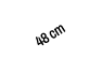 48 cm
