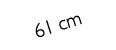 61 cm