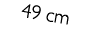49 cm