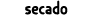 secado